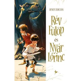 Jeney Zoltán: Rév Fülöp és Nyár Lőrinc (új kiadás)