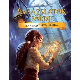 Tea Stilton: Az arany homokóra - Varázslatok Földje