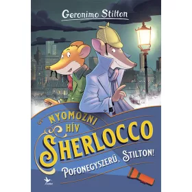   Geronimo Stilton: Pofonegyszerű, Stilton! - Nyomozni hív Sherlocco (új kiadás)