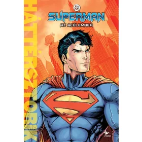 Daniel Wallace: Superman - Az Acélember - Háttérsztorik