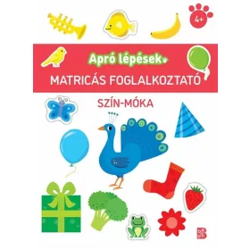   Foglalkoztató: Apró lépések - Szín-móka - Matricás foglalkoztató