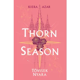Kiera Azar: Thorn Season - Tövisek nyara