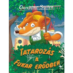   Geronimo Stilton: Tatarozás a Fukar erődben - Mulatságos történetek