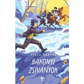   Fiala Borcsa: Bakonyi zsiványok (új kiadás) (Névre szólóan dedikálható)
