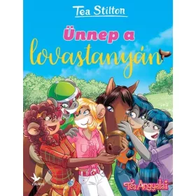   Tea Stilton: Ünnep a lovastanyán - Cinnfordi kalandok (új kiadás)