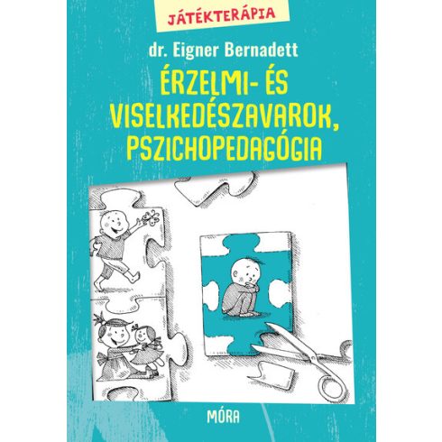 Dr. Eigner Bernadett: Játékterápia 2. - Érzelmi- és viselkedészavarok, játékos korai intervenció