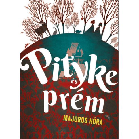 Majoros Nóra: Pityke és prém