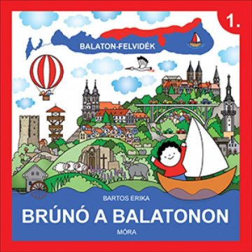 Bartos Erika: Balaton-Felvidék - Brúnó a Balatonon 1.