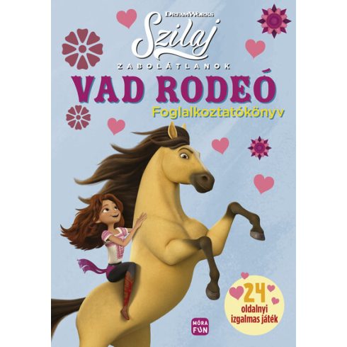 Szilaj- Zabolátlanok - Vad rodeó