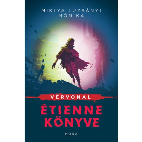 Miklya Luzsányi Mónika: Vérvonal - Étienne könyve