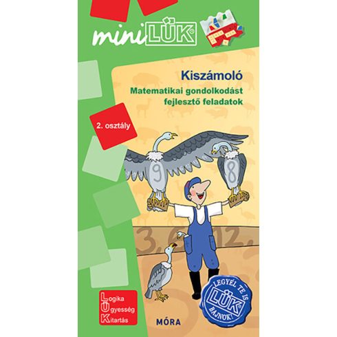 Madar Emőke: Kiszámoló - Matematikai gondolkodást fejlesztő feladatok 2. osztály - miniLÜK