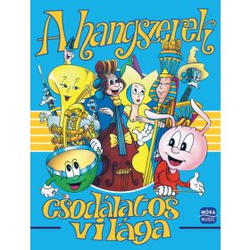   S. Gris, C. de Léone, P. Ferrari, C. Caumon: A hangszerek csodálatos világa