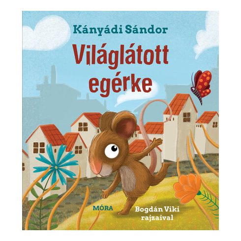 Kányádi Sándor: Világlátott egérke