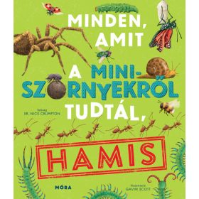   Dr. Nick Crumpton: Minden, amit a miniszörnyekről tudtál, hamis