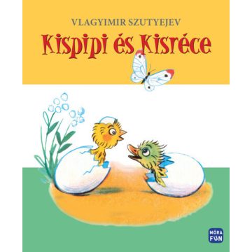   Vlagyimir Szutyejev: Kispipi és Kisréce - felújított kiadás