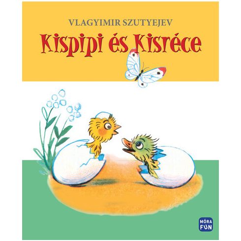 Vlagyimir Szutyejev: Kispipi és Kisréce - felújított kiadás