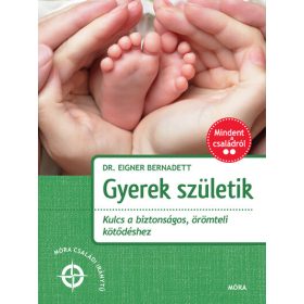 Dr. Eigner Bernadett: Gyerek születik