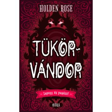 Holden Rose: Tükörvándor
