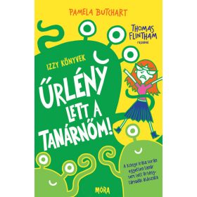 Pamela Butchart: Űrlény lett a tanárnőm! - Izzy könyvek