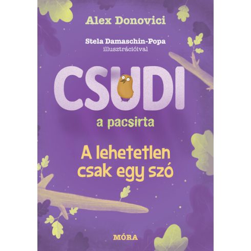 Alex Donovici: Csudi, a pacsirta - A lehetetlen csak egy szó