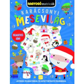   Ragyogó matricák - Karácsonyi mesevilág - Játékos feladatokkal és kipattintható figurákkal §K
