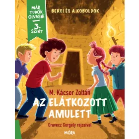   M. Kácsor Zoltán: Az elátkozott amulett - Berci és a Koboldok (Névre szólóan dedikálható)