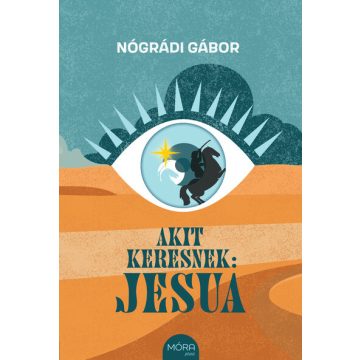 Nógrádi Gábor: Akit keresnek: Jesua