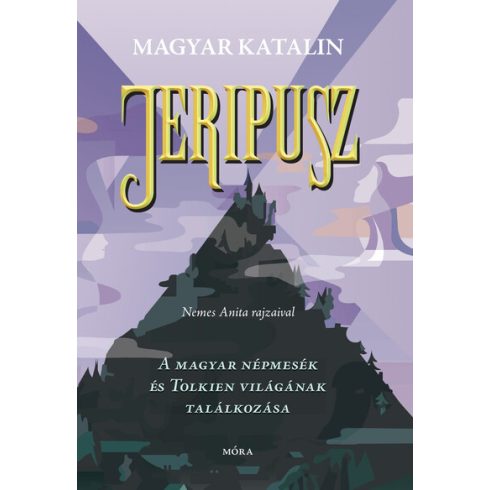 Magyar Katalin: Jeripusz - A magyar népmesék és Tolkien világának találkozása