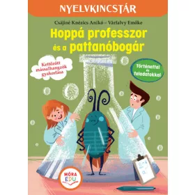   Knézics Anikó, Várfalvy Emőke: Hoppá professzor és a pattanóbogár