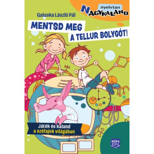 Galuska László Pál: Mentsd meg a Tellur bolygót!