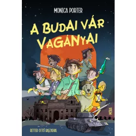 Monica Porter: A budai vár Vagányai