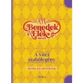 Benedek Elek: A vitéz szabólegény - Benedek Elek meséi