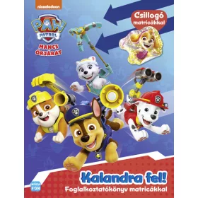   Foglalkoztató: Mancs Őrjárat: Kalandra fel! - Foglalkoztatókönyv matricákkal