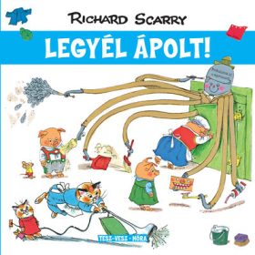Richard Scarry: Tesz-Vesz város - Legyél ápolt!