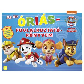   Foglalkoztató: Mancs Őrjárat - Az én ÓRIÁS foglalkoztatókönyvem - 24 rejtvény és rengeteg színes matrica