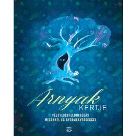   Szinger Veronika: Árnyak kertje - Veszteségfeldolgozás mesékkel és gyermekversekkel