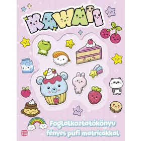   Foglalkoztató: Kawaii - Foglalkoztatókönyv fényes pufi matricákkal