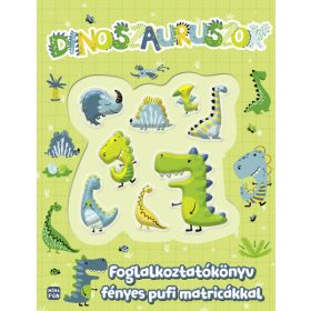   Foglalkoztató: Dinoszauruszok - Foglalkoztatókönyv fényes pufi matricákkal