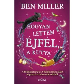 Ben Miller: Hogyan lettem Éjfél, a kutya
