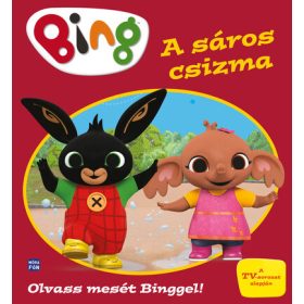 Mesekönyv: Bing: A sáros csizma - Olvass mesét Binggel!