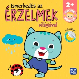   Lapozó: Ismerkedés az érzelmek világával - Kicsik könyve - Kicsik könyve