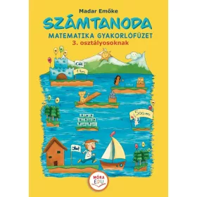   Madar Emőke: Számtanoda – Matematikai gyakorlófüzet 3. osztályosoknak