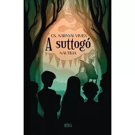 Cs. Sarnyai Vivien: A suttogó - Nautilla