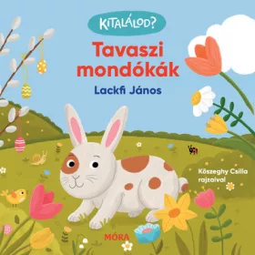   Lackfi János: Kitalálod? - Tavaszi mondókák (Névre szólóan dedikálható)