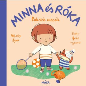 Mészöly Ágnes: Minna és Róka - Pakolós mesék