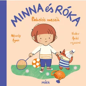   Mészöly Ágnes: Minna és Róka - Pakolós mesék (Névre szólóan dedikálható)