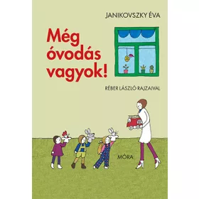 Janikovszky Éva: Még óvodás vagyok!