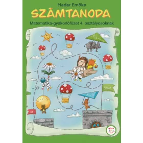   Madar Emőke: Számtanoda - Matematika-gyakorlófüzet 4. osztályosoknak
