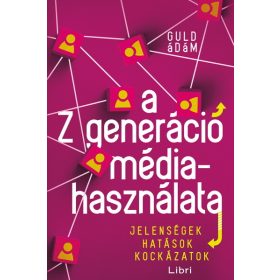 Guld Ádám: A Z generáció médiahasználata
