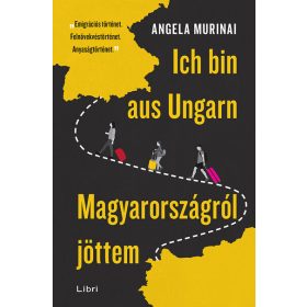   Angela Murinai: Ich bin aus Ungarn - Magyarországról jöttem